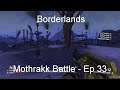 Mothrakk Battle - Borderlands GOTY [Ep 33]
