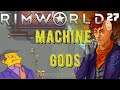 Pathetic | Machine Gods | Rimworld Gameplay