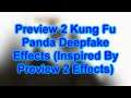 Preview 2 Kung Fu Panda Deepfake Effects (Inspired By Preview 2 Effects)