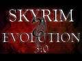Мы Скайрим не проходим, мы тут живем | Skyrim Evolution 3.0 (лучшая сборка!) часть 1