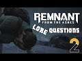 Some Lore Questions About Remnant
