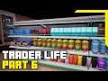 Trader Life Simulator Gameplay Walkthrough Part 6 (No Commentary)