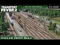 Transport Fever 2 - The UK Mods Series | Mainline Depot Build | #022