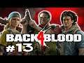 A CLEAN SWEAP - Back 4 Blood Co-Op Let's Play Gameplay #13