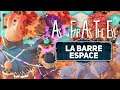 As Far As The Eye #8 : La barre espace
