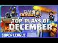 CLASH ROYALE Top Plays of December | Super League