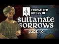 Crusader Kings III - Sultanate Sorrows #10 - Bounteous Bloodlines