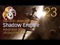 DasTactic plays SHADOW EMPIRE beta ~ 23 Rebel Forces