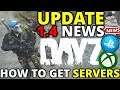 DAYZ PS4 XBOX UPDATE 1.04 DELAY? How To Get PS4 Xbox Private Servers