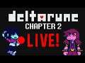 Deltarune Chapter 2 LIVE Blind Playthrough!