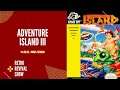 Episode #456 - Adventure Island 3 - NES Review