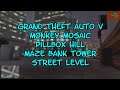 Grand Theft Auto V Monkey Mosaic Pillbox Hill Maza Bank Tower Street Level