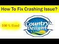How To Fix Country Delight App Keeps Crashing Problem Android & Ios- Country Delight App Crash Issue