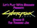 Let's Play Cyberpunk 2077 (Episode 5 - The Yorinobu Job)