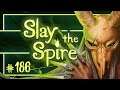 Let's Play Slay the Spire: Being Thorny on Main - Episode 186
