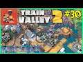 Let's Play Train Valley 2 #30: Mountains Of Tibet!