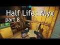 LIRIK | Half-Life: Alyx | Playthrough - Part 8