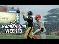 Madden NFL 20 GameDay | Week 13 - Cleveland Browns vs Pittsburgh Steelers (12/1/2019)
