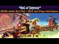 [Orient Express + Out of Time] CB3 N. Sane Trilogy/CTR Nitro-Fueled MASHUP — Out of Express