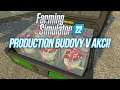 PRODUCTION BUDOVY V AKCI! | Farming Simulator 22