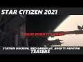 STAR CITIZEN 2021-  Station Docking, Medical Gameplay and Bounty Hunting Teasers