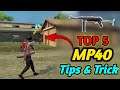Top-5 Best Advanced tips and tricks of MP40! Garena free fire