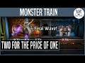 Two for the Price of One | MONSTER TRAIN #17