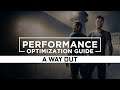 A Way Out - How to Reduce/Fix Lag and Boost & Improve Performance