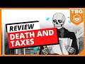 Death and Taxes | Review | Pineapple Works