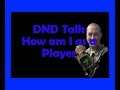 DND Talk How am I as a Player
