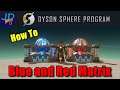 How to Red & Blue Cube Ratio Builds 🤖 Dyson Sphere Program 🤖 Tutorial, New Player Guide, Science