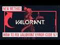 How to Fix Error code 57 in Valorant - New method
