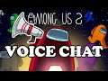 How To: Play With VOICE CHAT in Among Us