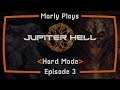 Jupiter Hell | Hard Mode | Let's Play | Episode 3