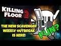 Killing Floor 2 | SCAVENGER WEEKLY OUTBREAK ANY GOOD? - Summer Update Beta New Weekly Gameplay!