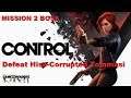 Let's Play: CONTROL [Defeat Hiss-Corrupted Tommasi] Mission 2 Completed (Part 2)