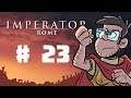 Let's Play - Imperator: Rome - Macedon - Ep 23 - Revolt?