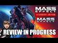 Mass Effect Legendary Edition - Review in Progress - Part 1 "Mass Effect"