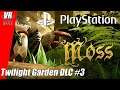 Moss / Twilight Garden DLC #3 / Playstation VR / Playtrough / Deutsch / Spiele / Test