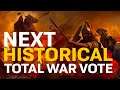 Next Historical Total War Campaign Vote!