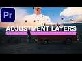 Adobe Premiere Pro CC: The Power of Adjustment Layers (Tutorial / How to)