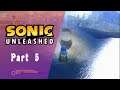 Sliding Around At The Speed Of Sound | Sonic Unleashed - Part 5