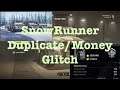 SnowRunner new duplication/money glitch super fast method (FIXED!!!) by V1.04