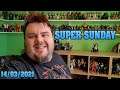 Super Sunday Show - 14/03/2021 - Custom Star Wars Figures, McFarlane Witcher Neck & Sub Shout Outs!!