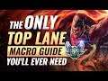 The ONLY Top Lane Macro Guide You'll EVER NEED - League of Legends Season 9