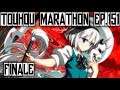 Touhou Marathon Wily Beast and Weakest Creature (Finale) Ep.151 oki, oKI, OKI!