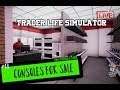 Trader life simulator | We got consoles
