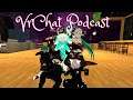 VrChat Podcast Ep 12