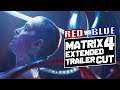 (5K) MATRIX 4: Resurrections | EXTENDED Trailer CUT | Red Vs. Blue | Anamorphic Version
