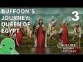 Buffoon's Journey: The Queen of Egypt - Part 3 - Crusader Kings II: Holy Fury